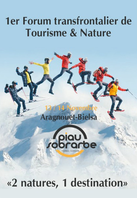 Forum transfrontalier Tourisme et Nature à Aragnouet et Bielsa les 13 et 14 novembre | Vallées d'Aure & Louron - Pyrénées | Scoop.it