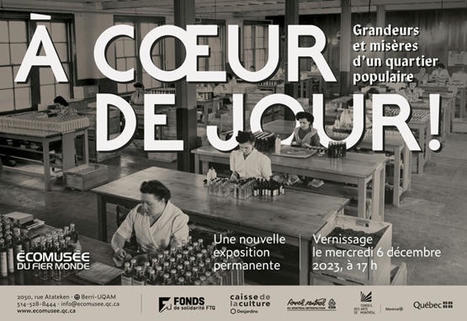 &Eacute;comus&eacute;e du fier monde - Exposition &laquo; &Agrave; c&oelig;ur de jour ! Grandeurs et mis&egrave;res d'un quartier populaire &raquo; | R&eacute;seau Patrimoine du Vivant et Ecologie par Mus&eacute;e du Vivant - AgroParisTech | Scoop.it
