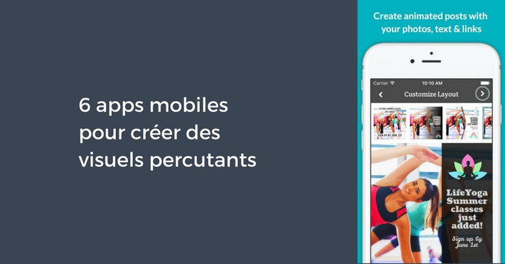 6 apps mobiles pour créer des visuels percutants | Médias sociaux : Conseils, Astuces et stratégies | Scoop.it