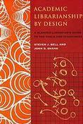 Academic librarianship by design : a blended librarian's guide to the tools and techniques (Livre, 2007) [WorldCat.org] | Digital Collaboration and the 21st C. | Scoop.it