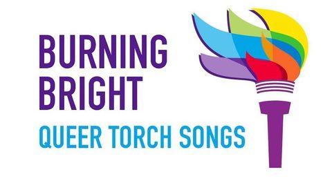 Burning Bright: Torch Songs on Pride Weekend | LGBTQ+ Movies, Theatre, FIlm & Music | Scoop.it