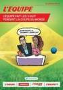 L&rsquo;Equipe utilise toutes ses temporalit&eacute;s pour construire sa couverture de la prochaine Coupe de Monde de Football - Offremedia | Revue de Web Commercial | Scoop.it