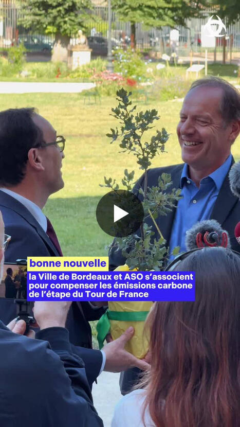 Une premi&egrave;re en France&nbsp;: la Ville de Bordeaux et ASO s&rsquo;associent pour compenser les &eacute;missions carbone de l&rsquo;&eacute;tape du Tour de France&nbsp; | 3 - Innovations sociales | Scoop.it