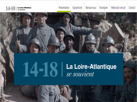 Le Département de Loire-Atlantique consacre un site internet aux commémorations de la Grande Guerre | Histoire 2 guerres | Scoop.it