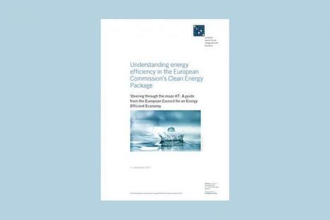 eceee: Understanding energy efficiency in the European Commission&rsquo;s Clean Energy Package | Energy Transition in Europe | www.energy-cities.eu | Scoop.it