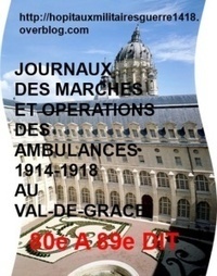 LES JMO DES AMBULANCES 1914-1918 AU VAL-DE-GRACE (GROUPES 80 à 89) | Autour du Centenaire 14-18 | Scoop.it