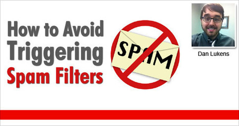 Email Marketing: How to Avoid Triggering Spam Filters | Email Marketing | Email Marketing | Scoop.it