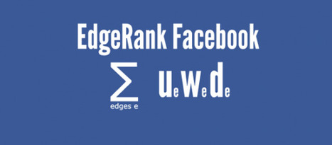 EdgeRank Facebook : comment fonctionne-t-il ? | Time to Learn | Scoop.it