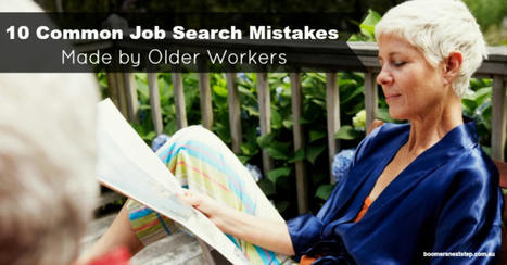 Common job search mistakes made by older workers | Effective Executive Job Search | Scoop.it