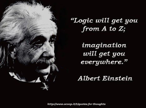 Einstein: Logic & Imagination | Quote for Thought | Scoop.it