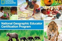 Educator Certification - Become a National Geographic certified educator this year - free from the  National Geographic Society | iGeneration - 21st Century Education (Pedagogy & Digital Innovation) | Scoop.it