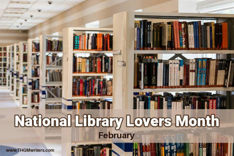 National Library Lovers Month 2024 (and Library Lovers Day) | writing | Scoop.it