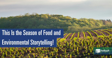 This Is the Season of FOOD and Environmental Storytelling! – | CIHEAM Press Review | Scoop.it