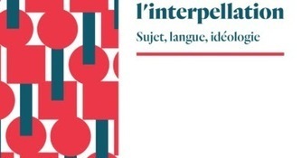 Jean-Jacques Lercercle : De l'interpellation. Sujet, langue, idéologie | Les Livres de Philosophie | Scoop.it