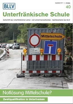 Unterfränkische Schule Nr. 40 - November 2017 - Notlösung Mittelschule? - Zweitqualifikation in Unterfranken | Schule und Bildung in Unterfranken | Scoop.it