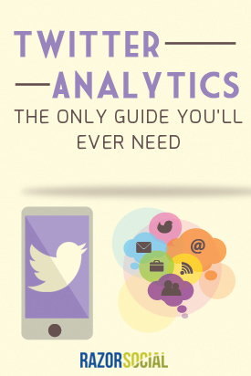 Twitter Analytics: The Only Guide You'll Ever Need | Public Relations & Social Marketing Insight | Scoop.it