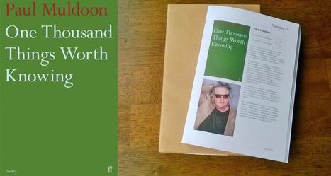 Enter to win a limited edition, calf-skin bound and signed copy of Paul Muldoon’s latest collection One Thousand Things Worth Knowing. | The Irish Literary Times | Scoop.it