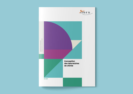 Laboratoires de chimie : un guide pour aider à les concevoir, les transformer ou les rénover | INRS | Prévention du risque chimique | Scoop.it