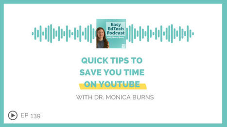 Quick Tips to Save You Time on YouTube - by Dr. Monica Burns  | iGeneration - 21st Century Education (Pedagogy & Digital Innovation) | Scoop.it