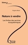 Nature à vendre - Virginie Maris - Quae | Parution d'ouvrages | Scoop.it