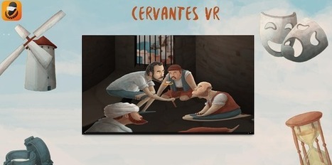 'Cervantes VR', una nueva experiencia de #RealidadVirtual en 360º para conocer la vida de #Cervantes de @rtve #RV #VR #VirtualReality | Education 2.0 & 3.0 | Scoop.it