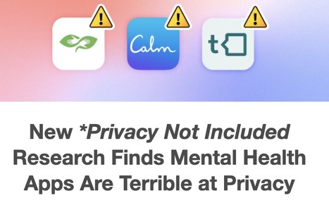 New *Privacy Not Included Research Finds #MentalHealth Apps Are Terrible at Privacy // Mozilla | Educational Psychology, AI, & Emerging Technologies: Critical Thinking on Current Trends | Scoop.it
