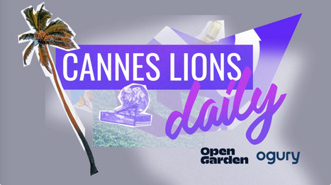 Cannes Lions Daily #1 : Amazon et Roku, Paypal Ads, Agent IA et agences médias... | Digital Marketing | Scoop.it