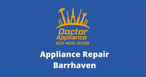 Appliance Repair Barrhaven | DoctorApplianceOttawa | Scoop.it
