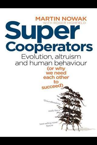'SuperCooperators' -  the maths of altruism | Science News | Scoop.it