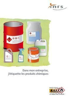 Dans mon entreprise, j'étiquette les produits chimiques – Brochure INRS | Prévention du risque chimique | Scoop.it