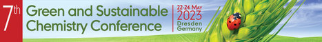 7th Green & Sustainable Chemistry Conference | Prévention du risque chimique | Scoop.it