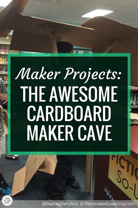 Maker Projects: The Awesome Cardboard Maker Cave | Makerspaces, libraries and education | Scoop.it