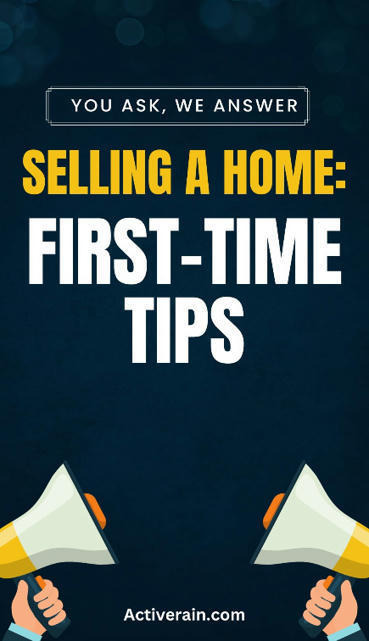 Best Advice For First Time Home Sellers | Real Estate Articles Worth Reading | Scoop.it