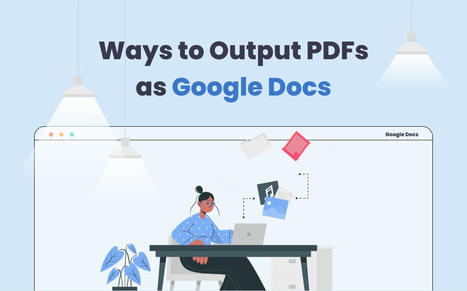 How to Save PDFs as Google Docs | SwifDoo PDF | Scoop.it