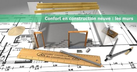 Confort en construction neuve : les murs | Immobilier | Scoop.it