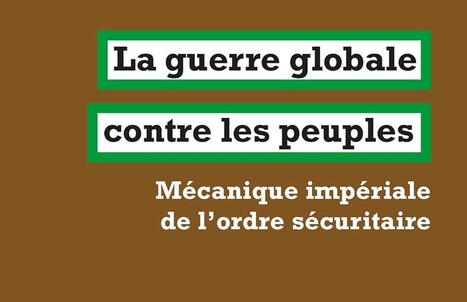 Mathieu Rigouste : La guerre globale contre les peuples. Mécanique impériale de l’ordre sécuritaire | Les Livres de Philosophie | Scoop.it