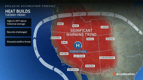 AccuWeather: Year’s First Big Heatwave Raises Wildfire Risk in West - InsuranceJournal.com | Agents of Behemoth | Scoop.it