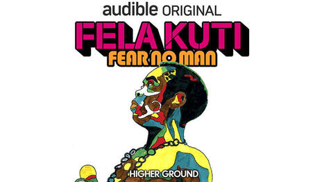 Knitting Factory Entertainment Lands A Peabody Nomination For The Podcast Series Fela Kuti: Fear No Man | Hypebot &bull; new music industry, music marketing & music tech news from across the web | Scoop.it
