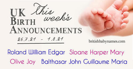 UK Birth Announcements 26/7/21-1/8/21 | Name News | Scoop.it