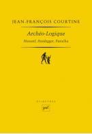 Jean-François Courtine : Archéo-Logique | Les Livres de Philosophie | Scoop.it