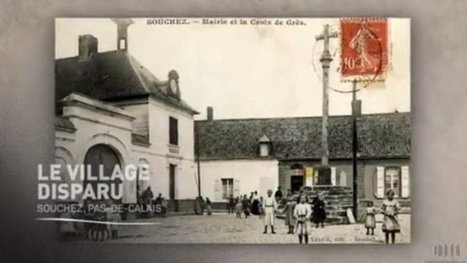 Histoires 14-18 : Souchez, le village anéanti – - France 3 Nord Pas-de-Calais | Autour du Centenaire 14-18 | Scoop.it
