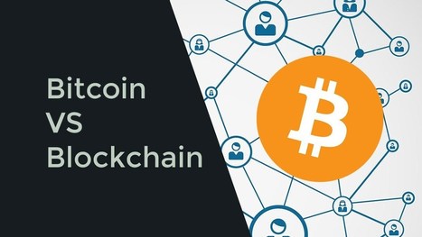What's the Relationship between Bitcoin and Blockchain | Internet of Things - Technology focus | Scoop.it