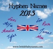 Hyphen Names 2013 - British Baby Names | Name News | Scoop.it