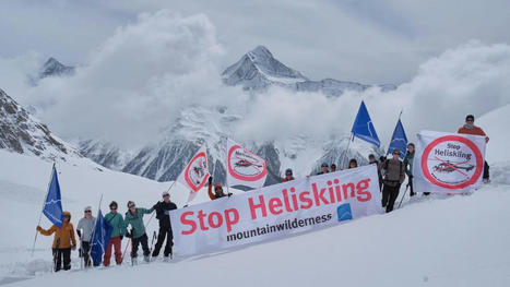 «C'est inacceptable»: Ils manifestent pour faire interdire l'héliski dans les sites protégés | Tourisme Durable - Slow | Scoop.it