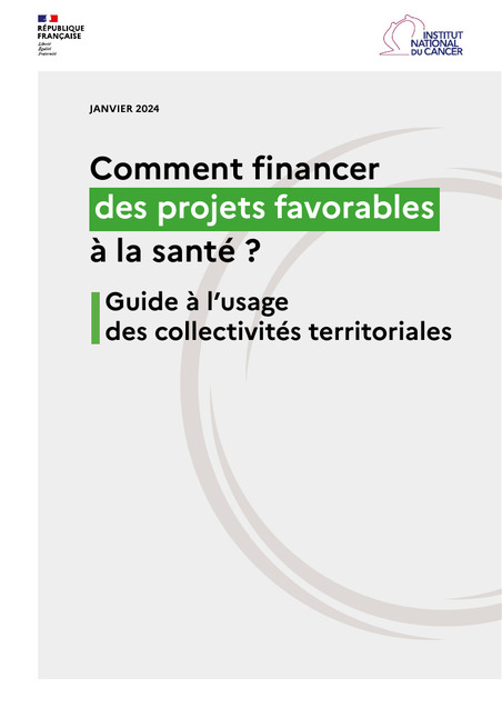 Comment financer des projets favorables à la santé ? Guide à l’usage des collectivités territoriales 2024 | Veille juridique du CDG13 | Scoop.it
