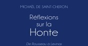 Micha&euml;l de Saint-Cheron : R&eacute;flexions sur la Honte. De Rousseau &agrave; Levinas | Les Livres de Philosophie | Scoop.it