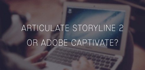 Articulate Storyline 2 or Adobe Captivate? | Information and digital literacy in education via the digital path | Scoop.it