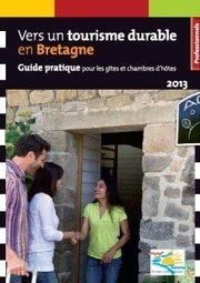 Sortie du guide pratique  «Vers un tourisme durable en Bretagne» | Ecotourisme | Scoop.it