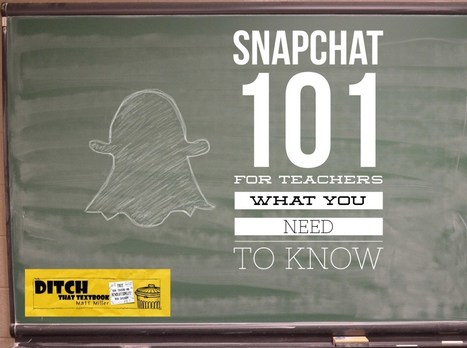 Snapchat 101 for teachers — What you need to know | Social Media: Don't Hate the Hashtag | Scoop.it