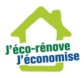 « J’éco-rénove, j’économise » : lancement d’une campagne d’information nationale | Economie Responsable et Consommation Collaborative | Scoop.it